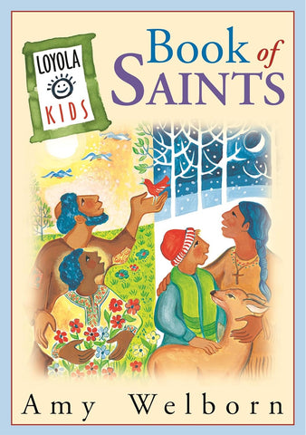 LOYOLA KIDS BOOK of SAINTS