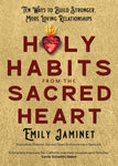 HOLY HABITS FROM THE SACRED HEART