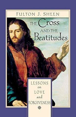 CROSS and BEATITUDES Lessons on Lov