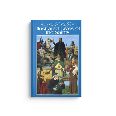 A Catholic Child's Illustrated Lives of the Saints