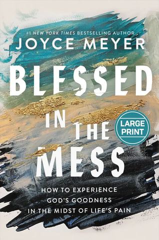 BLESSED IN THE MESS LARGE PRINT