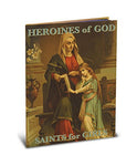 HEROINES OF GOD: Saints for Girls