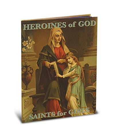HEROINES OF GOD: Saints for Girls