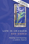 Life Is Changed Not Ended, Revised Edition