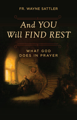 AND YOU WILL FIND REST