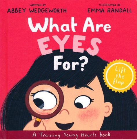 WHAT ARE EYES FOR?  Board Book: A Lift-the-Flap Board Book