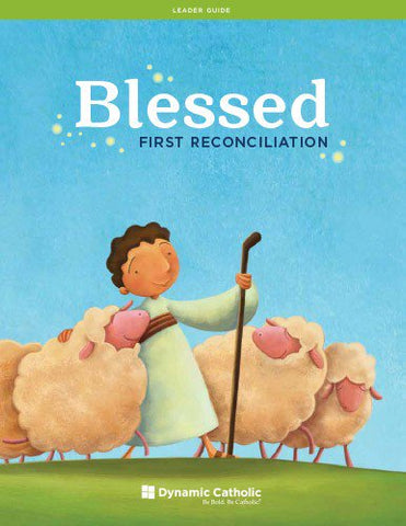 BLESSED First Reconciliation LEADERS GUIDE