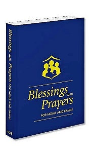 BLESSINGS and PRAYERS FOR HOME and FAMILY Paperback