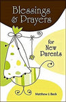 BLESSINGS and PRAYERS for NEW PARENTS