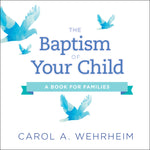 BAPTISM OF YOUR CHILD A Book for Families