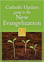 CATHOLIC UPDATE GUIDE to the NEW EVANGELIZATION