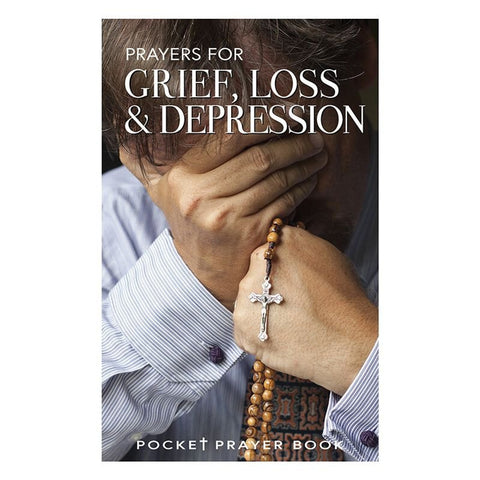 PRAYERS FOR GRIEF, LOSS & DEPRESSION