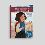True Beauty and Being Yourself:  A St. Rose of Lima Story - Book 1