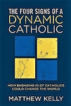 AUDIO BOOK - FOUR SIGNS of a DYNAMIC CATHOLIC: How Engaging 1% of Catholics Could Change the World