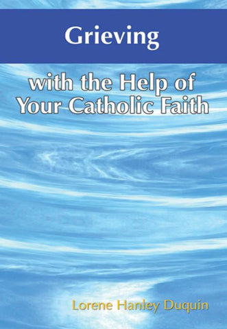 GRIEVING with HELP of CATHOLIC FAITH