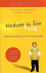 HEAVEN IS FOR REAL: A Little Boy's Astounding Story of His Trip to Heaven and Back