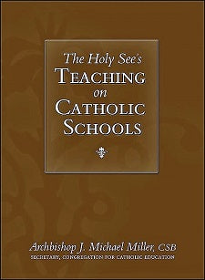 HOLY SEE'S TEACHING on CATHOLIC SCHOOLS