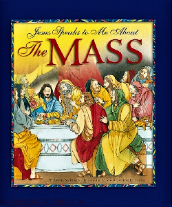 JESUS SPEAKS TO ME ABOUT THE MASS