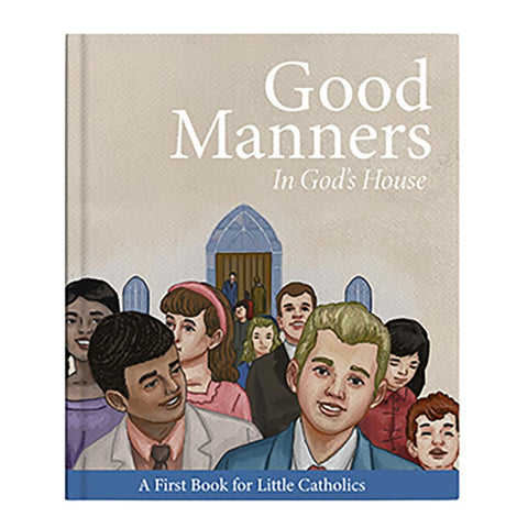 Little Catholics Series - Good Manners In God's House Book - Hardcover -