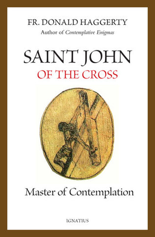 Saint John of the Cross: Master of Contemplation