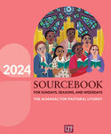 2024 SOURCEBOOK for Sundays, Seasons, and Weekdays