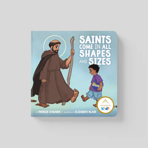 "SAINTS COME IN ALL SHAPES AND SIZES"