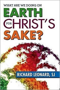 WHAT ARE WE DOING on EARTH for CHRIST'S SAKE?