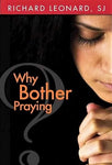 WHY BOTHER PRAYING?