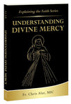 Explaining the Faith Series: Understanding Divine Mercy