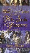 The Way of the Cross for the Holy Souls in Purgatory (Revised)