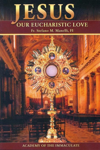 JESUS OUR EUCHARISTIC LOVE