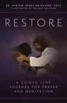 RESTORE: A GUIDED LENT JOURNAL FOR