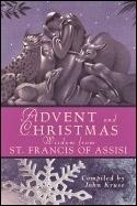 Advent & Christmas Wisdom From St. Francis of Assisi