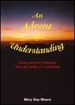 Advent of Understanding Facing the First Christmas After the Death of a Loved One