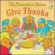 BERENSTAIN BEARS: Give Thanks