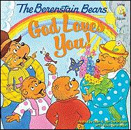 BERENSTAIN BEARS: God Loves You