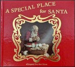 A SPECIAL PLACE for SANTA: A Legend For Our Time