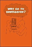 Why Go To Confession?