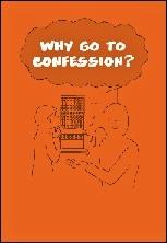 Why Go To Confession?