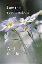 I Am the Resurrection And the Life