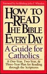 How to Read the Bible Every Day: A One-Year, Two-Year, and Three-Year Plan for Reading Through the Scriptures