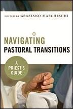 Navigating Pastoral Transitions: A Priest's Guide