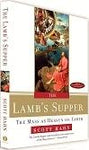 Lamb's Supper: Experiencing the Mass