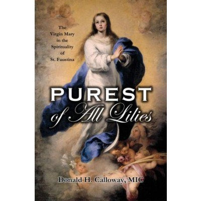 PUREST of ALL LILIES Virgin Mary in