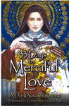 33 DAYS to MERCIFUL LOVE: A Do-It-Yourself Retreat in Preparation for Consecration to Divine Mercy