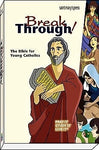 BREAKTHROUGH!: The Bible for Young Catholics (GOOD NEWS TRANSLATION) Paperback