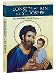 CONSECRATION to ST JOSEPH Wonders of Our Spiritual Father