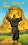 ENCOUNTER the SAINTS #04 Saint Francis of Assisi: Gentle Revolutionary