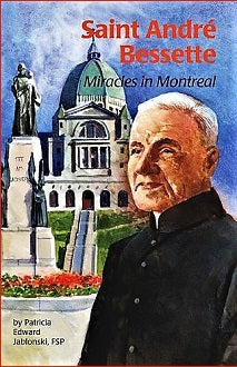 ENCOUNTER the SAINTS #27 Saint Andre Bessette: Miracles in Montreal