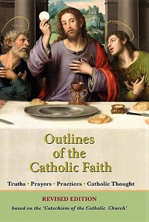 OUTLINES of the CATHOLIC FAITH